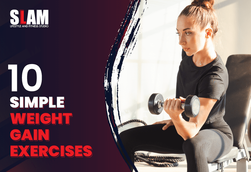 10 Simple Weight Gain Exercises [Expert tips]