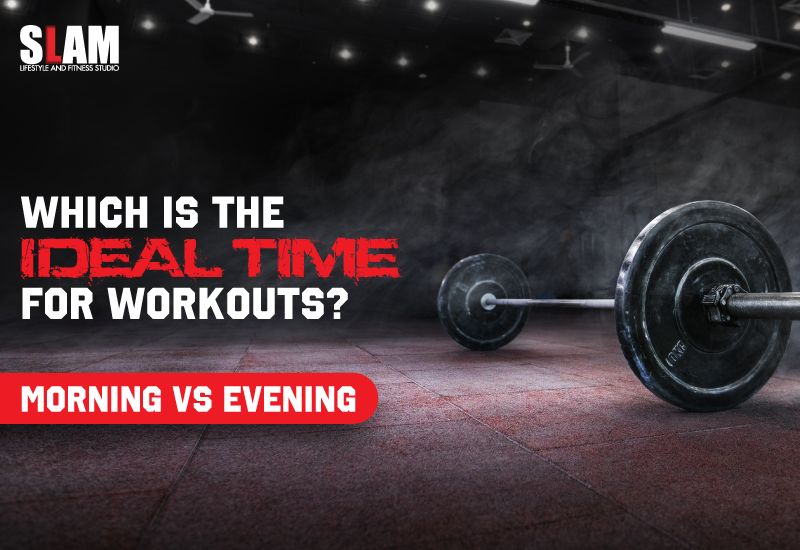 Which is the ideal time for workouts? Morning vs Evening