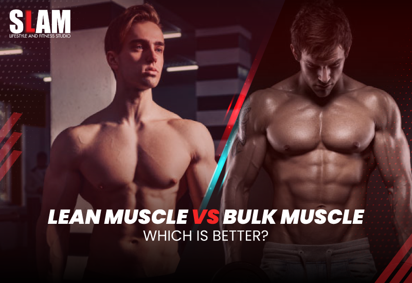 Lean muscle vs bulk muscle