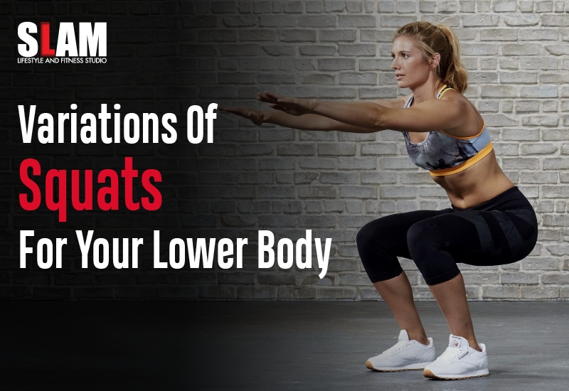 13 Variations of Squats for your lower body