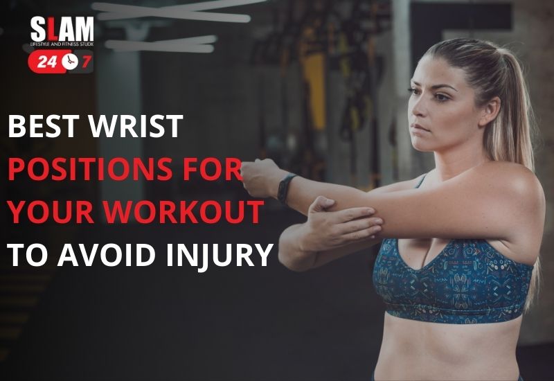 Best Wrist Positions For Your Workout To Avoid Injury