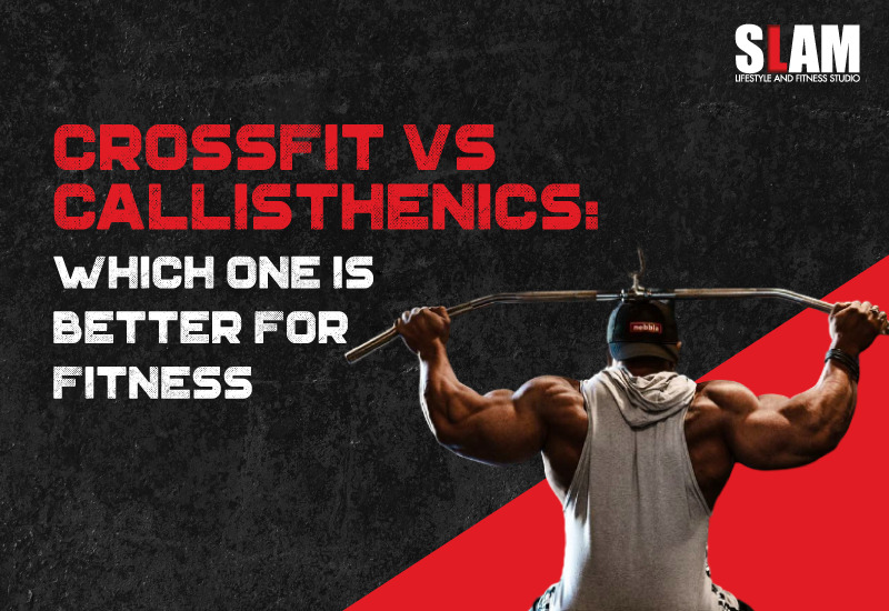CrossFit vs Calisthenics: Which One Is Better for Fitness?