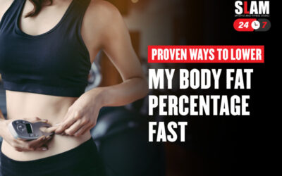 Proven Ways on How to Lower My Body Fat Percentage Fast