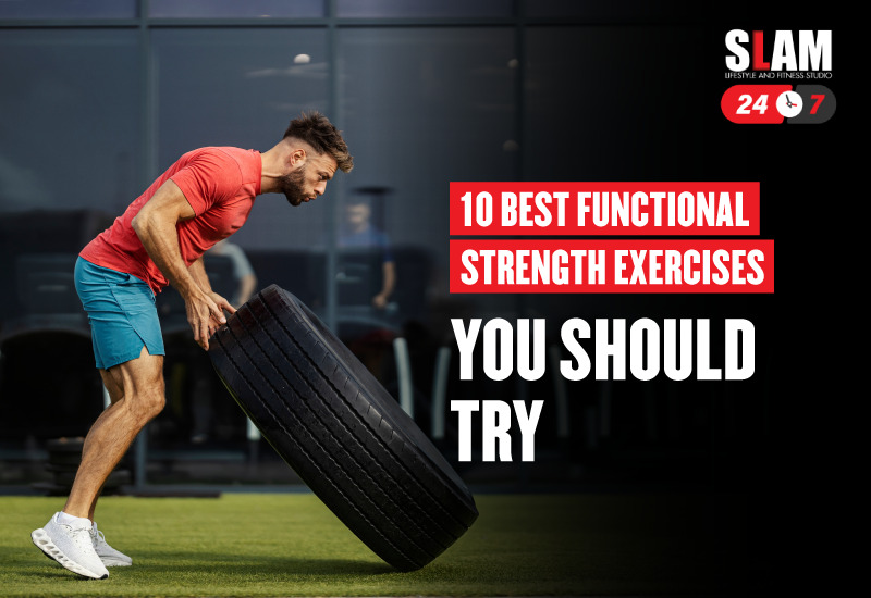 10 Best Functional Strength Exercises You Should Try