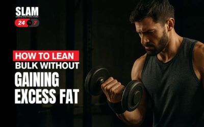 How to Lean Bulk Without Gaining Excess Fat