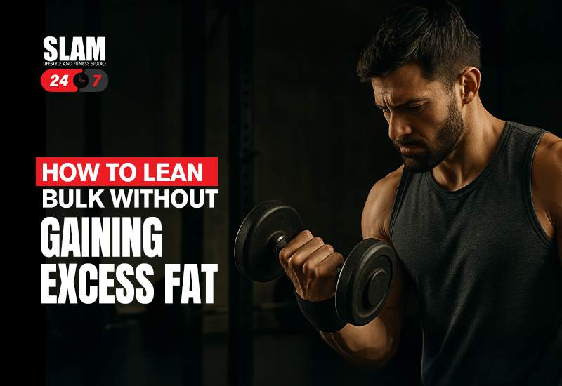 How to Lean Bulk Without Gaining Excess Fat