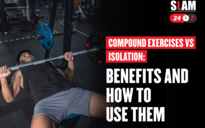 Compound Exercises vs Isolation: Benefits and How to Use Them