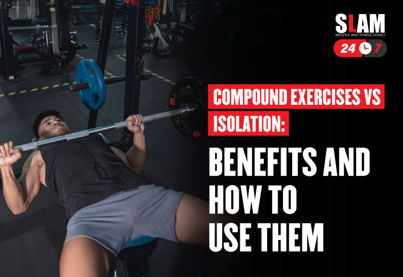 compound-exercises-vs-isolation-benefits-and-how-to-use-them Compound Exercises vs Isolation: Benefits and How to Use Them