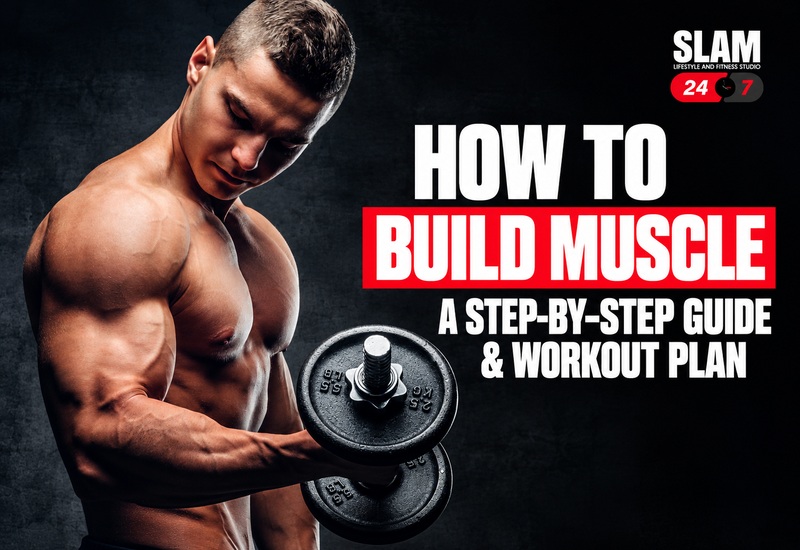 how-to-build-muscle-a-step-by-step-guide-workout-plan How to Build Muscle: A Step-by-Step Guide & Workout Plan
